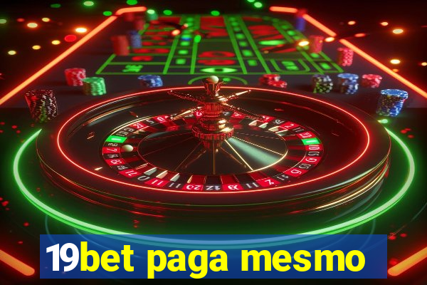 19bet paga mesmo